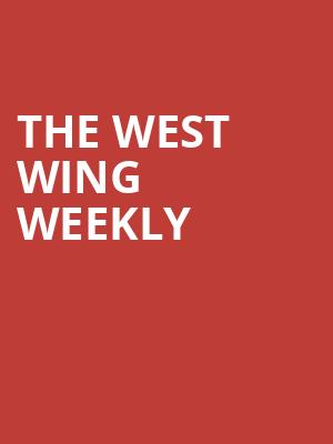 The West Wing Weekly at Union Chapel
